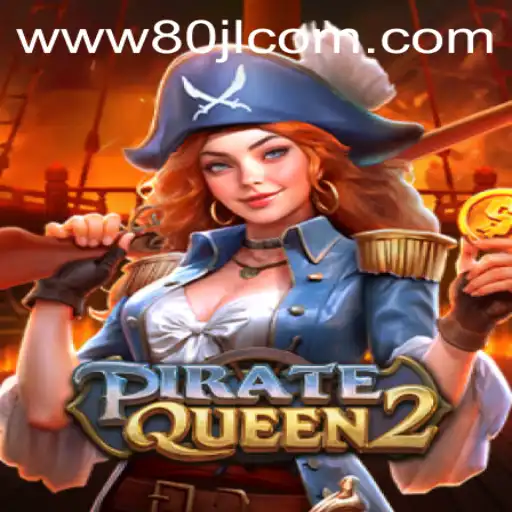 PirateQueen2: Embark on a Swashbuckling Adventure with 80JL.COM