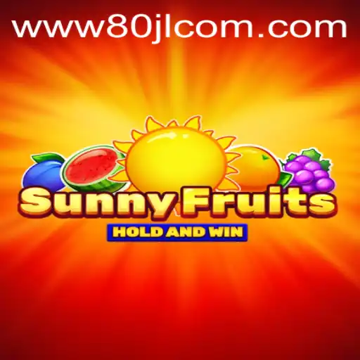 Dive into the World of SunnyFruits: A Thrilling Experience with 80JL.COM